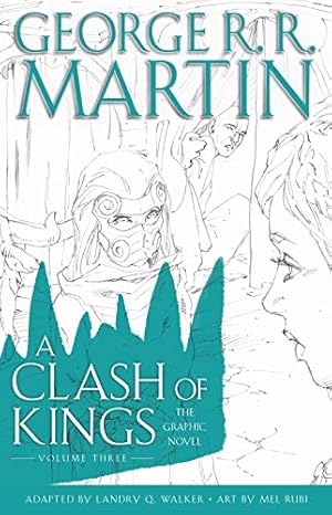 Seller image for A Clash of Kings: The Graphic Novel: Volume Three: Volume Three (A Game of Thrones: The Graphic Novel) by Martin, George R. R. [Hardcover ] for sale by booksXpress