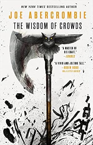Seller image for The Wisdom of Crowds (The Age of Madness, 3) by Abercrombie, Joe [Hardcover ] for sale by booksXpress
