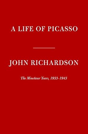Seller image for A Life of Picasso IV: The Minotaur Years 1933-1943 by Richardson, John [Hardcover ] for sale by booksXpress