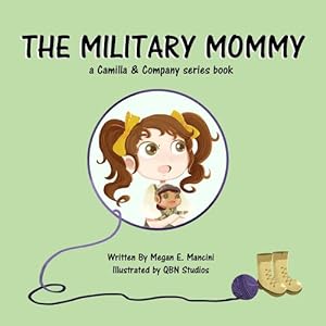 Seller image for The Military Mommy: a Camilla & Company series book (Camilla & Company Book Series) by Mancini, Megan E. [Paperback ] for sale by booksXpress