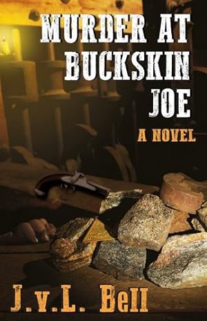 Bild des Verkufers fr Murder at Buckskin Joe by Bell, J.v.L. [Paperback ] zum Verkauf von booksXpress