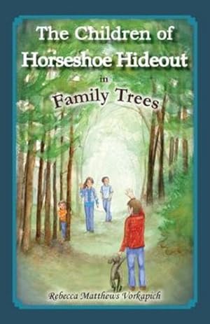 Immagine del venditore per The Children of Horseshoe Hideout in Family Trees by Vorkapich, Rebecca [Paperback ] venduto da booksXpress