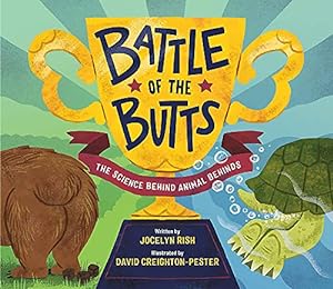 Immagine del venditore per Battle of the Butts: The Science Behind Animal Behinds by Rish, Jocelyn [Hardcover ] venduto da booksXpress