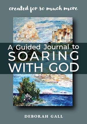 Immagine del venditore per A Guided Journal to Soaring With God by Gall, Deborah [Paperback ] venduto da booksXpress