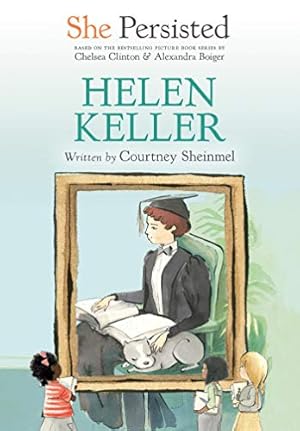 Seller image for She Persisted: Helen Keller by Sheinmel, Courtney, Clinton, Chelsea [Paperback ] for sale by booksXpress