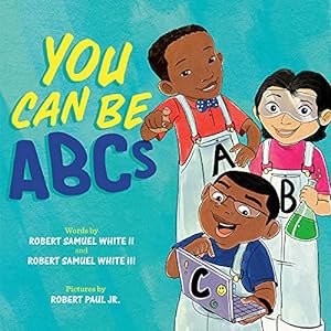 Seller image for You Can Be ABCs by White II, Robert Samuel, Samuel White III, Robert [Hardcover ] for sale by booksXpress