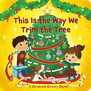 Seller image for This Is the Way We Trim the Tree: A Christmas Nursery Rhyme by Finsy, Arlo [Board book ] for sale by booksXpress