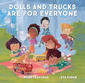 Seller image for Dolls and Trucks Are for Everyone by Pearlman, Robb [Hardcover ] for sale by booksXpress