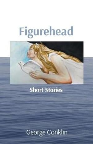 Immagine del venditore per Figurehead: Short Stories by Conklin, George S [Paperback ] venduto da booksXpress