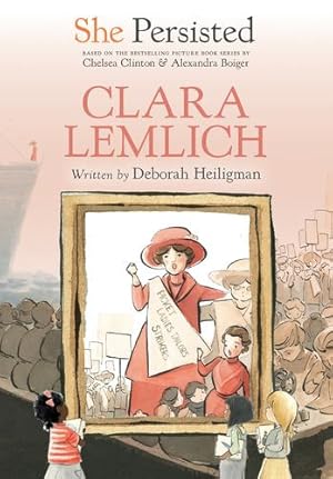 Seller image for She Persisted: Clara Lemlich by Heiligman, Deborah, Clinton, Chelsea [Hardcover ] for sale by booksXpress