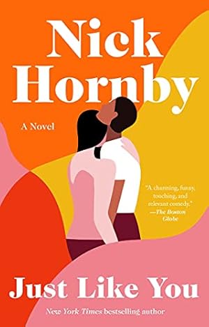Seller image for Just Like You: A Novel by Hornby, Nick [Paperback ] for sale by booksXpress