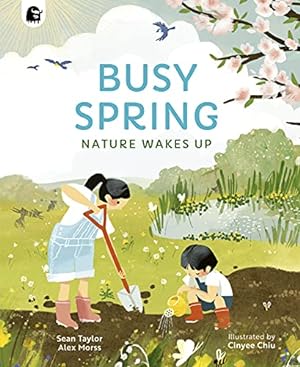 Image du vendeur pour Busy Spring: Nature Wakes Up by Taylor, Sean, Morss, Alex [Paperback ] mis en vente par booksXpress