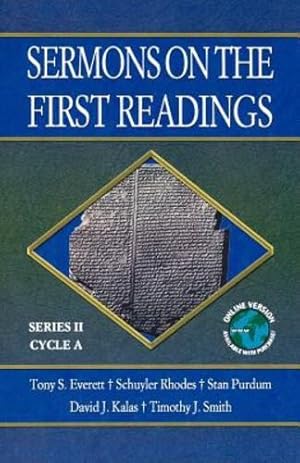 Imagen del vendedor de Sermons on the First Readings: Series II, Cycle A by Tony S. Everett, Schuyler Rhodes, Stan Purdum [Paperback ] a la venta por booksXpress