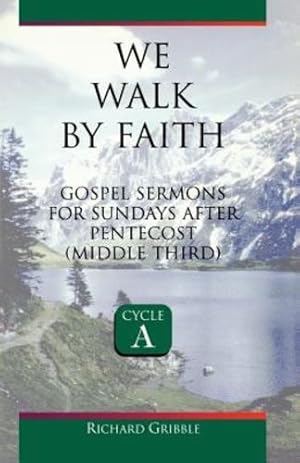 Bild des Verkufers fr We Walk By Faith by Richard E. Gribble [Perfect Paperback ] zum Verkauf von booksXpress