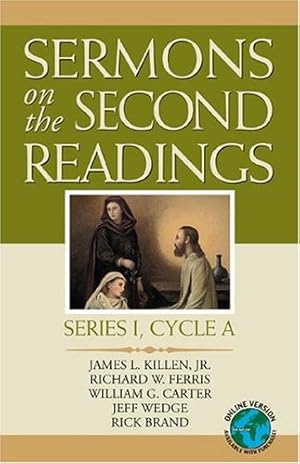 Bild des Verkufers fr Sermons On The Second Readings - Series I, Cycle A by James L. Killen Jr., Richard W. Ferris, William G. Carter, Jeff Wedge, Rick Brand [Paperback ] zum Verkauf von booksXpress