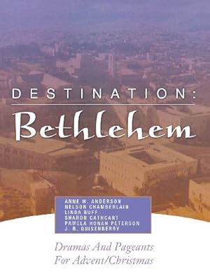 Immagine del venditore per Destination: Bethlehem by Anne W. Anderson, Nelson Chamberlain, Linda Buff, Sharon Cathcart, and Pamela H. Peterson [Perfect Paperback ] venduto da booksXpress