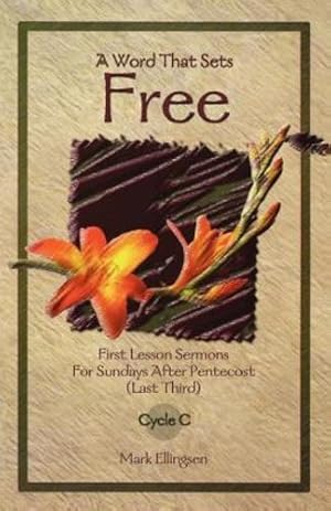 Seller image for A Word That Sets Free (First Lesson Sermons, Cycle C (Paperback)) by Mark Ellingsen [Perfect Paperback ] for sale by booksXpress