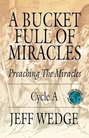 Bild des Verkufers fr A Bucket Full Of Miracles by Jeff Wedge [Perfect Paperback ] zum Verkauf von booksXpress