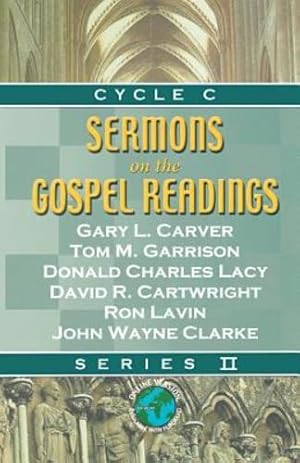 Bild des Verkufers fr Sermons On The Gospel Readings by Gary L. Carver, Tom M. Garrison, Donald Charles Lacy, David R. Cartwright, Ron Lavin, John Wayne Clarke [Perfect Paperback ] zum Verkauf von booksXpress