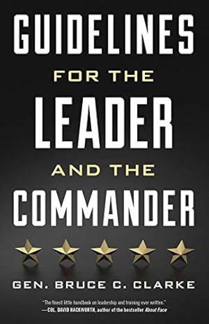 Seller image for Guidelines for the Leader and the Commander by Clarke, Gen. Bruce C. [Paperback ] for sale by booksXpress