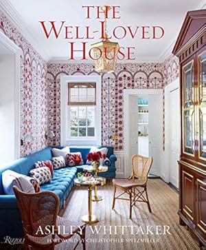Seller image for The Well-Loved House: Creating Homes with Color, Comfort, and Drama by Whittaker, Ashley [Hardcover ] for sale by booksXpress