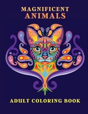 Seller image for Magnificent Animals: Adult Coloring Book Animal Adult Coloring Book Adult Coloring Book Animals Amazing Coloring Book for Adults Animal Lover Book by Flinery, Doina [Paperback ] for sale by booksXpress