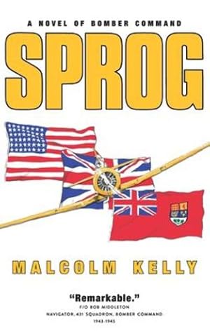 Seller image for Sprog: A Novel of Bomber Command by Kelly, Malcolm [Paperback ] for sale by booksXpress