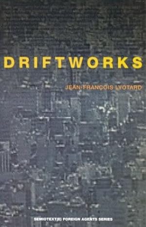 Seller image for Driftworks (Foreign Agents Series) by Lyotard, Jean-Fran §ois [Mass Market Paperback ] for sale by booksXpress