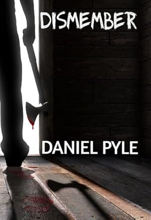 Seller image for Dismember by Pyle, Daniel [Hardcover ] for sale by booksXpress