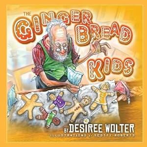 Seller image for The Gingerbread Kids by Wolter, Desiree Jane [Paperback ] for sale by booksXpress
