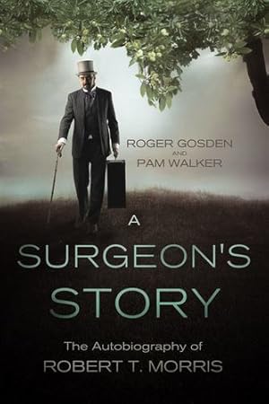 Image du vendeur pour A Surgeon's Story: The Autobiography of Robert T Morris [Paperback ] mis en vente par booksXpress