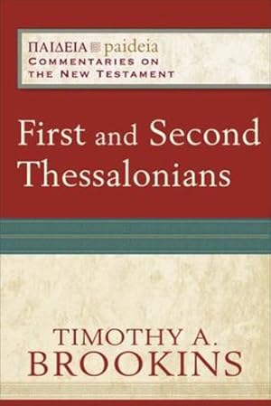 Seller image for First and Second Thessalonians by Brookins, Timothy A. [Paperback ] for sale by booksXpress