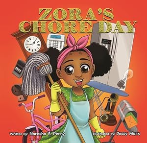 Bild des Verkufers fr Zora's Chore Day by Perry, Naresha, Marx, Jessy [Paperback ] zum Verkauf von booksXpress