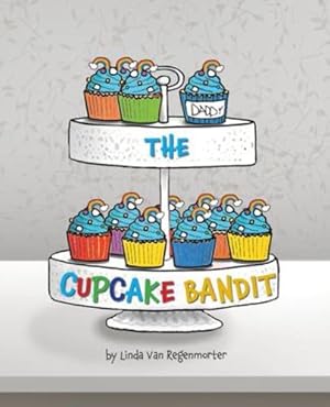 Seller image for The Cupcake Bandit by Van Regenmorter, Linda [Paperback ] for sale by booksXpress