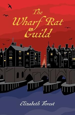 Seller image for The Wharf Rat Guild by Forest, Elizabeth [Paperback ] for sale by booksXpress