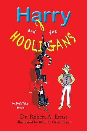 Bild des Verkufers fr Harry and the Hooligans by Ernst, Dr Robert A [Hardcover ] zum Verkauf von booksXpress