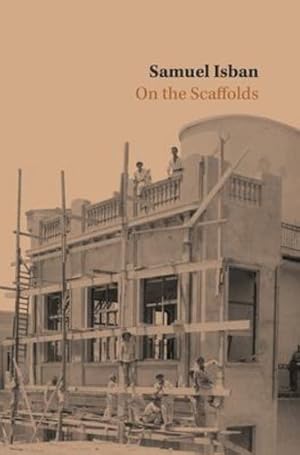 Imagen del vendedor de On the Scaffolds by Isban, Samuel [Hardcover ] a la venta por booksXpress