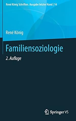 Image du vendeur pour Familiensoziologie (Ren © K ¶nig Schriften. Ausgabe letzter Hand, 14) (German Edition) by K ¶nig, Ren © [Hardcover ] mis en vente par booksXpress