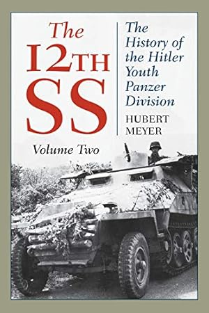 Seller image for The 12th SS: The History of the Hitler Youth Panzer Division (Volume 2) (The 12th SS, Volume 2) by Meyer, Hubert [Paperback ] for sale by booksXpress