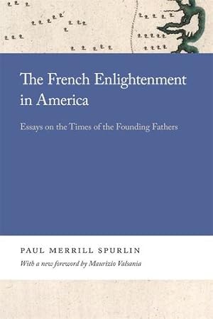 Seller image for The French Enlightenment in America: Essays on the Times of the Founding Fathers (Georgia Open History Library) [Hardcover ] for sale by booksXpress