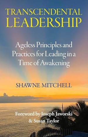 Seller image for Transcendental Leadership: Ageless Principles and Practices for Leading in a Time of Awakening by Mitchell, Shawne [Paperback ] for sale by booksXpress