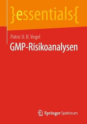 Seller image for GMP-Risikoanalysen (essentials) (German Edition) by Vogel, Patric U. B. [Paperback ] for sale by booksXpress