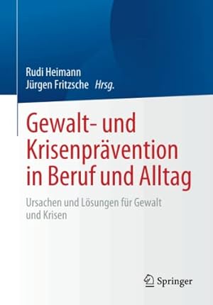 Bild des Verkufers fr Gewalt- und Krisenpr ¤vention in Beruf und Alltag: Ursachen und L ¶sungen f ¼r Gewalt und Krisen (German Edition) [Paperback ] zum Verkauf von booksXpress