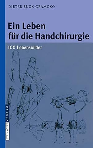 Imagen del vendedor de Ein Leben f ¼r die Handchirurgie: 100 Lebensbilder (German Edition) by Buck-Gramcko, Dieter [Hardcover ] a la venta por booksXpress