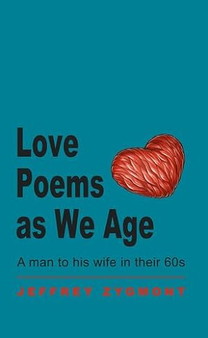 Seller image for Love Poems as We Age by Zygmont, Jeffrey [Paperback ] for sale by booksXpress