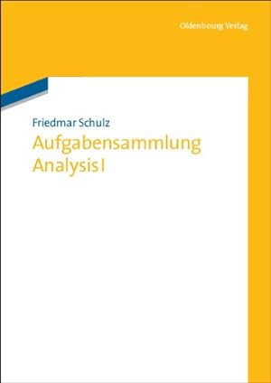 Seller image for Aufgabensammlung Analysis I (German Edition) by Schulz, Friedmar [Hardcover ] for sale by booksXpress