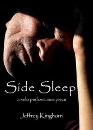 Immagine del venditore per SIDE SLEEP a solo performance piece by Kinghorn, Jeffrey [Paperback ] venduto da booksXpress