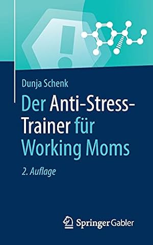 Immagine del venditore per Der Anti-Stress-Trainer f ¼r Working Moms (German Edition) by Schenk, Dunja [Paperback ] venduto da booksXpress