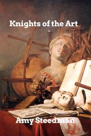 Imagen del vendedor de Knights of the Art by Steedman, Amy [Paperback ] a la venta por booksXpress