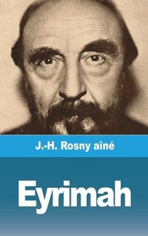 Immagine del venditore per Eyrimah (French Edition) by A ®n ©, J -H Rosny [Paperback ] venduto da booksXpress